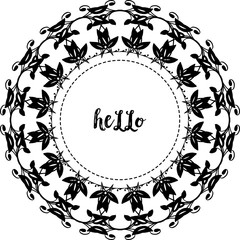 Vector illustration invitation card hello with black white of flower frame