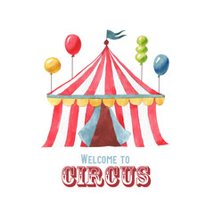 Hand drawn watercolor illustration of circus tent isolated on the white background. Welcome to the circus. Advertising poster or flyer with big circus marquee
