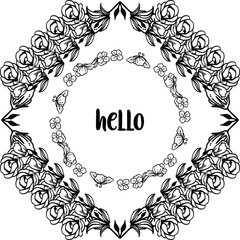 Vector illustration silhouette flower frame with various lettering hello