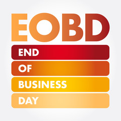EOBD - End Of Business Day acronym, business concept background
