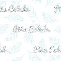 Vector Pina Colada Pattern Letters on delicate palm leaves seamless pattern design.