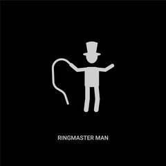 white ringmaster man vector icon on black background. modern flat ringmaster man from circus concept vector sign symbol can be use for web, mobile and logo.