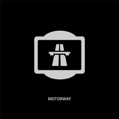 white motorway vector icon on black background. modern flat motorway from traffic signs concept vector sign symbol can be use for web, mobile and logo.