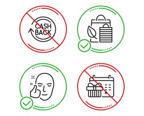 Do or Stop. Healthy face, Bio shopping and Cashback icons simple set. Christmas calendar sign. Healthy cosmetics, Leaf, Refund commission. Presents day. Line healthy face do icon. Prohibited ban stop