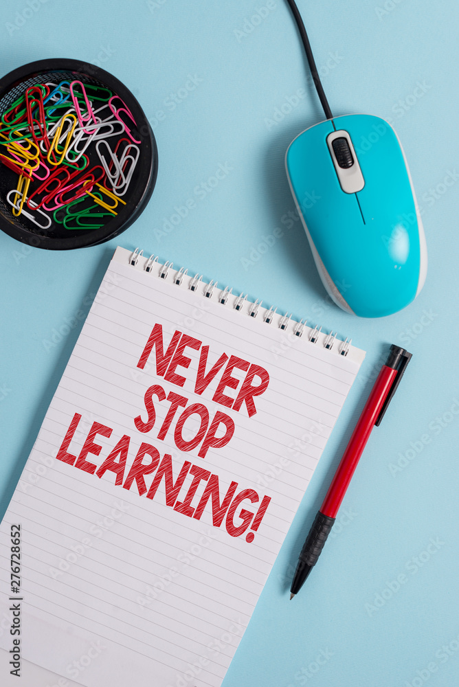 Poster text sign showing never stop learning. business photo text keep on studying gaining new knowledge or