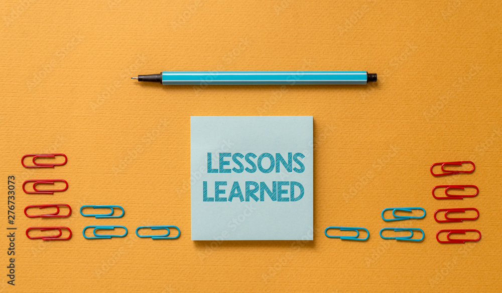 Poster handwriting text lessons learned. conceptual photo the knowledge or understanding gained by experien