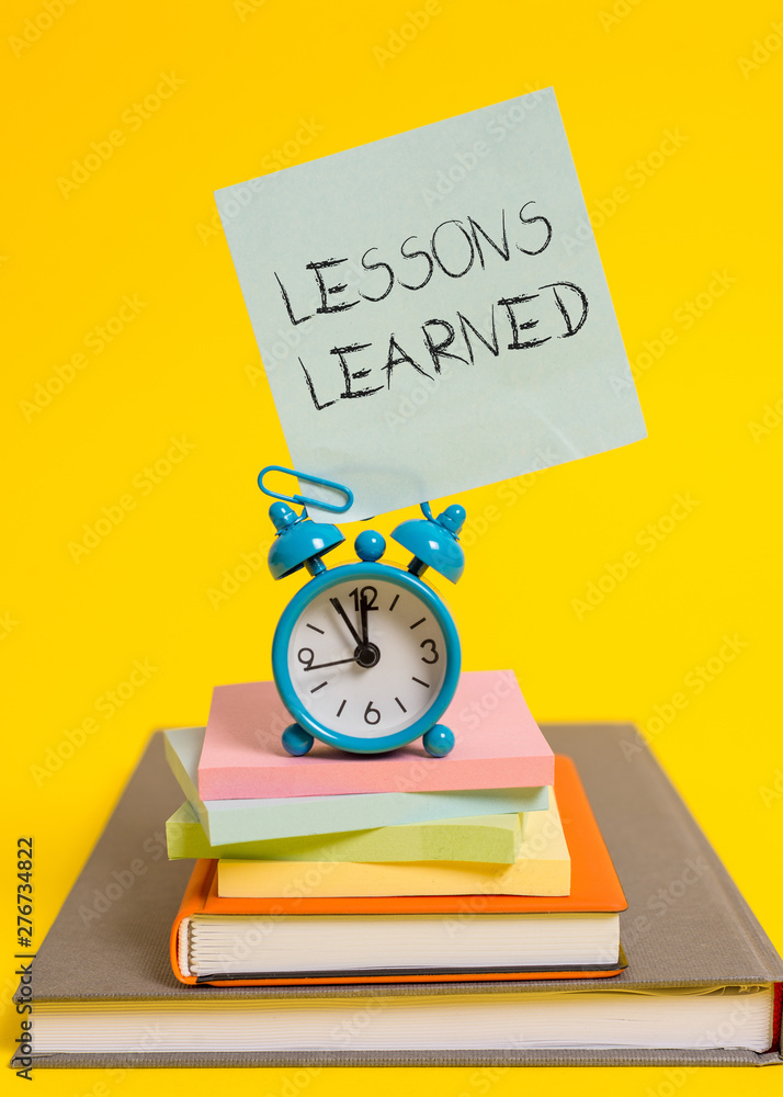 Poster handwriting text writing lessons learned. conceptual photo the knowledge or understanding gained by 