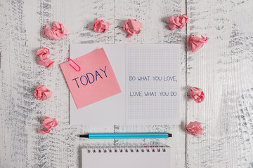 Text sign showing Do What You Love Love What You Do. Business photo text Pursue your dreams or...