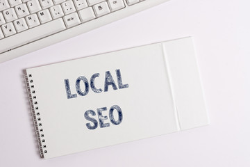 Text sign showing Local Seo. Business photo showcasing helps businesses promote products and services to local customers