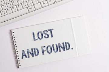 Text sign showing Lost And Found. Business photo showcasing a place where lost items are stored until they reclaimed
