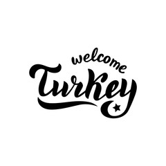 Obraz premium Welcome to Turkey typography logo. Tourism banner for Turkish tour agency. Modern lettering text for print and souvenir design. Vector eps 10.