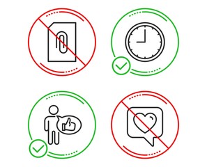 Do or Stop. Attachment, Time and Like icons simple set. Heart sign. Attach document, Office clock, Thumbs up. Like rating. Line attachment do icon. Prohibited ban stop. Good or bad. Vector