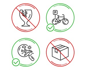 Do or Stop. Fragile package, Search flight and Bicycle parking icons simple set. Parcel sign. Safe shipping, Airplane trip, Bike park. Shipping box. Transportation set. Line fragile package do icon