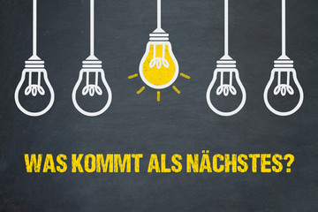 Was kommt als nächstes?