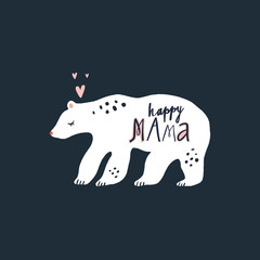 Mama bear and handdrawn lettering inscription. Stylish poster or postcard.