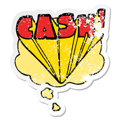 cartoon word cash and thought bubble as a distressed worn sticker