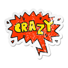 cartoon word crazy and speech bubble distressed sticker