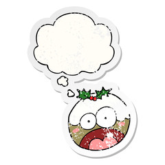 cartoon shocked chrstmas pudding and thought bubble as a distressed worn sticker