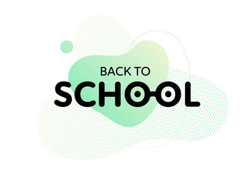 Vector abstract fluid back to school modern banner. Gradient trendy liquid green blot shape on white background. Design element for invitation, advertisment, poster, presentation, art creative course.