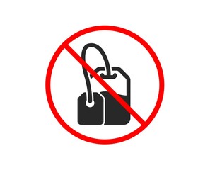 No or Stop. Tea bag icon. Brew hot drink sign. Breakfast beverage symbol. Prohibited ban stop symbol. No tea bag icon. Vector