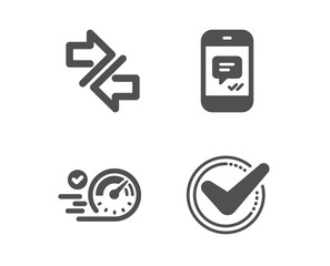 Set of Synchronize, Speedometer and Message icons. Confirmed sign. Communication arrows, Time concept, Phone messenger. Accepted message.  Classic design synchronize icon. Flat design. Vector