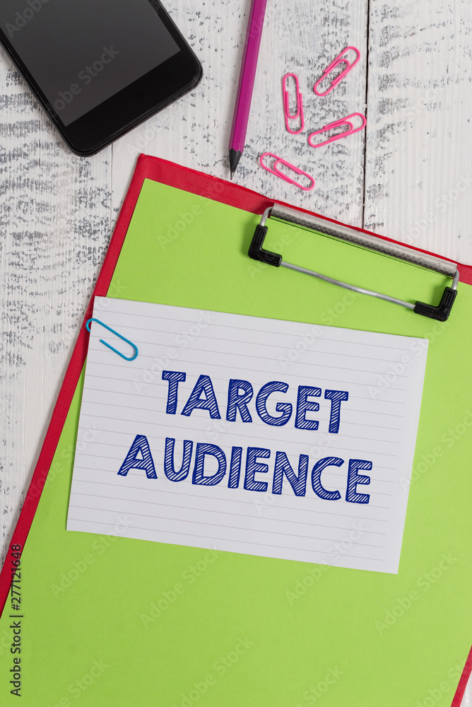 Poster writing note showing target audience. business concept for category of showing you want to address y