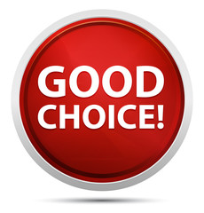 Good Choice! Promo Red Round Button