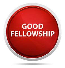 Good Fellowship Promo Red Round Button