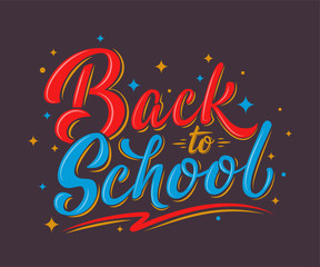 Fototapeta premium Back to school lettering sign on dark blue background. Colorful handwritten text. Design element for leaflets, cards, envelopes, covers, poster, banner, flyer, mail, sticker. Vector illustration. 