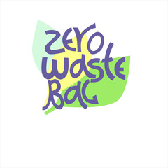 Reusable shopping bag sign. Hand lettering with pastel-colored leaves in the back. Concept of eco-friendly living