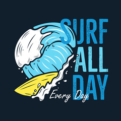 Surfing Adventure Graphic for T-Shirt, prints. Vintage hand drawn waves summer emblem. Unusual badge. Surf all day, Every day Typography Label. Stock vector.