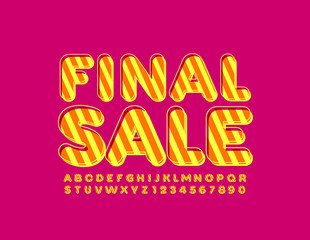 Vector bright poster Final Sale. Striped Uppercase Font. Orange and Yellow modern Alphabet Letters and Numbers
