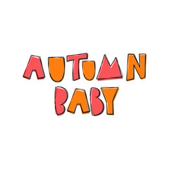 Autumn Baby - hand lettering phrase.