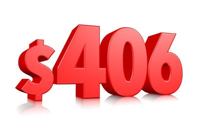 406$ Four hundred six price symbol. red text number 3d render with dollar sign on white background