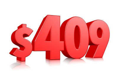 409$ Four hundred nine price symbol. red text number 3d render with dollar sign on white background