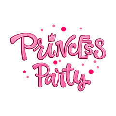 Princess Party quote. Fairytale theme girl hand drawn lettering logo phrase.