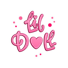 Little Doll quote. Fairytale theme girl hand drawn lettering logo phrase.