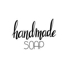 Handmade soap. Brush calligraphy. Vector element separate from the background. Lettering composition for tags, logos, card and your design.