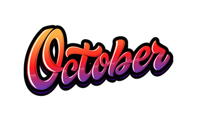 Hand drawn lettering word October. Bright vector inscription in graffiti style. Handwritten phrase for banner, flyer, logo, greeting card, calendar.