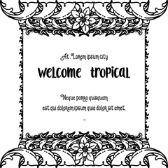 Decoration for ornament flower with writing welcome tropical. Vector