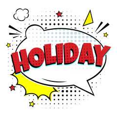 Comic lettering speech bubble for emotion with text HOLYDAY comic style flat design. Dynamic pop art illustration isolated on white background. Voice exclamation concept.