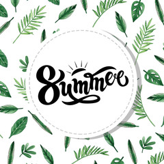 Obraz premium Summer. Hand drawn lettering with watercolor background. Background has green watercolor leaves