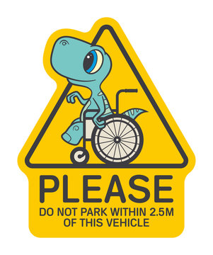 Vector yellow triangle sign sticker, colored baby dinosaur seat on wheelchair with text - Please Do Not Park Within 8 Feet. Isolated on white background.
