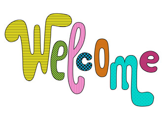 Welcome playful vector inscription with colorful textures on white background. Playful handwriting for door entrance.