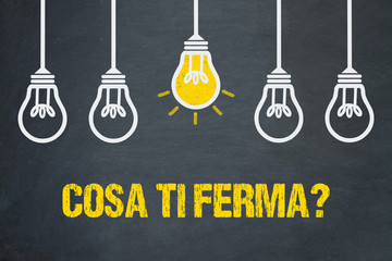 Cosa ti ferma?