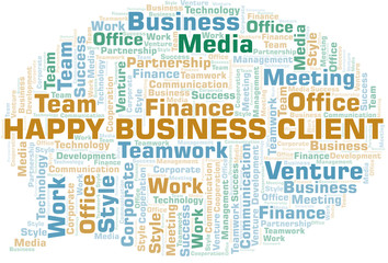 Happy Business Client word cloud. Collage made with text only.