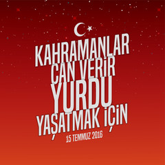 Obraz premium 15 Temmuz Demokrasi ve Milli Birlik Gunu, 