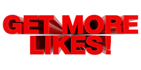 Fototapeta premium GET MORE LIKES ! word on white background 3d rendering