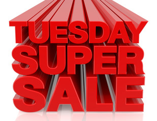 TUESDAY SUPER SALE word 3D rendering on white background