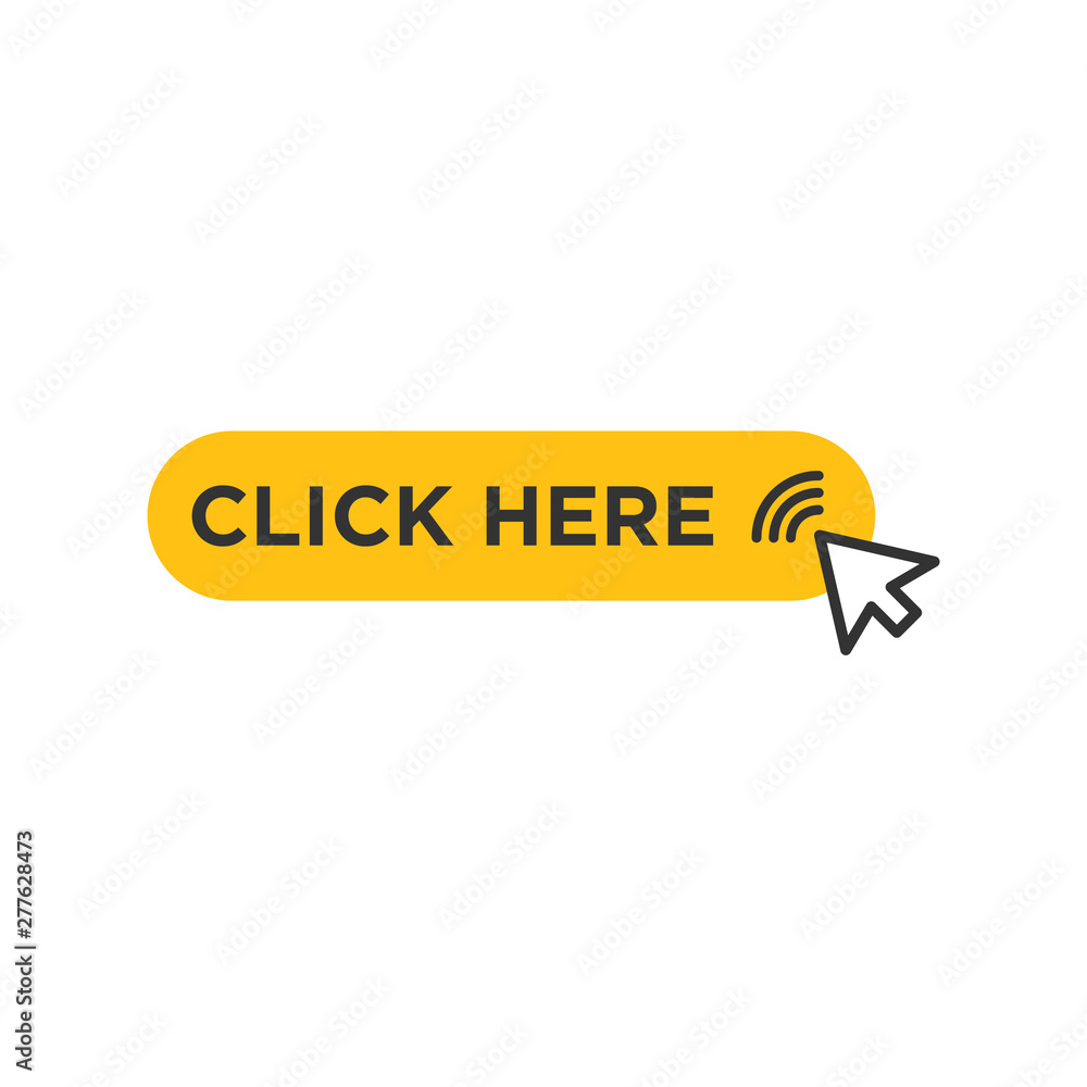 Poster Click here button with cursor icon pointer clicking vector sign isolated on white background illustration for graphic and web design. 